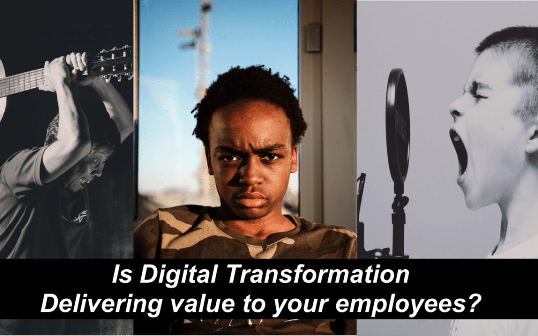 Is Digital Transformation Delivering value to your employees?